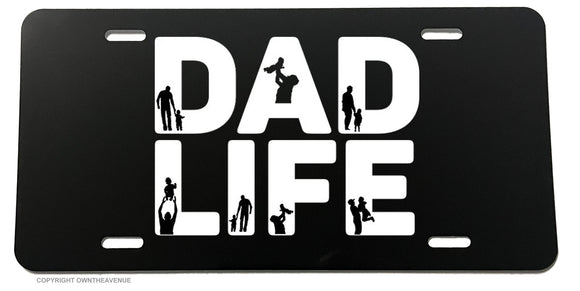 Dad Life Funny Joke Gag Car Truck License Plate Cover V01 - OwnTheAvenue