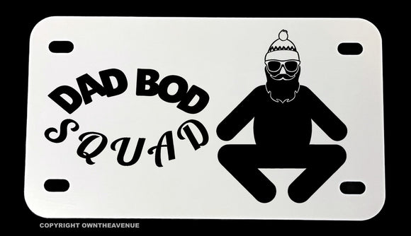 Dad Bod Squad Funny Joke Humor Motorcycle Metal License Plate