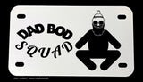 Dad Bod Squad Funny Joke Humor Motorcycle Metal License Plate