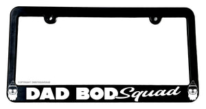Dad Bod Squad Funny Joke Humor License Plate Frame - OwnTheAvenue