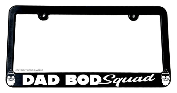 Dad Bod Squad Funny Joke Humor License Plate Frame - OwnTheAvenue