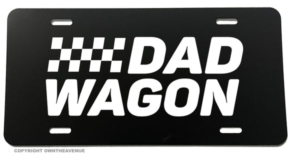 Dad Wagon Funny Joke Car Truck License Plate Cover Model V011 - OwnTheAvenue
