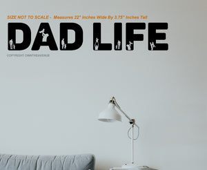 Dad Life Funny Joke Wall Decor Decal V01 For Home Office Business 20" x 3.75" - OwnTheAvenue