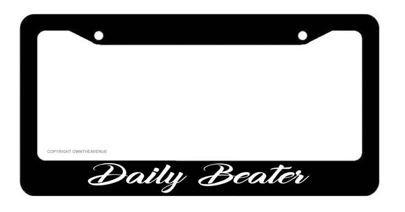 Daily Beater License Plate Frame - Daily Driven JDM