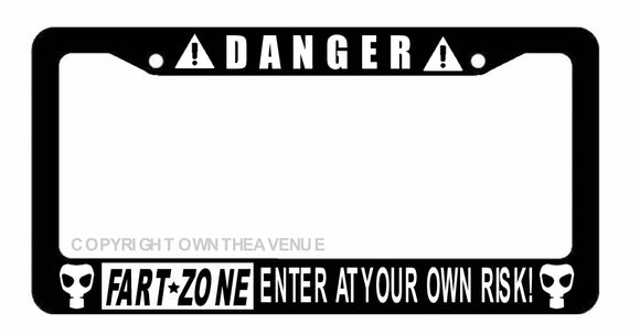 Danger Caution Warning Fart Zone Funny Prank Joke Car Truck License Plate Frame - OwnTheAvenue