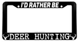 I'd Rather Be Deer Hunting Car Truck License Plate Frame - OwnTheAvenue