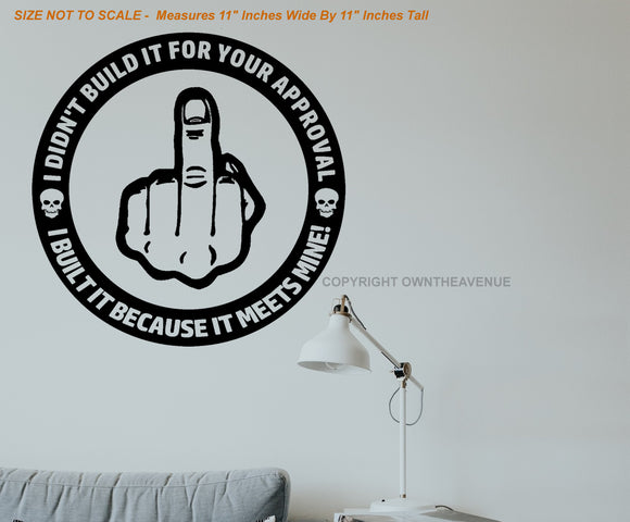 Not Built For Your Approval Mechanic Garage Shop Business Wall Decor Decal 11
