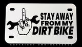 Stay Away From Dirt Bike Humor Joke Mechanic Metal Motorcycle License Plate - OwnTheAvenue