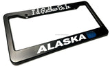 I'd Rather Be In Alaska Vintage Style V02 License Plate Frame