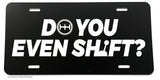 Do You Shift? Funny Joke JDM Racing Manual Transmission License Plate Cover - OwnTheAvenue