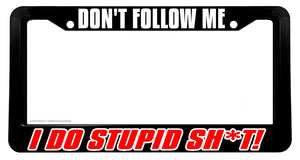 Don't Follow Me Funny Joke JDM Racing Drifting Off Road License Plate Frame