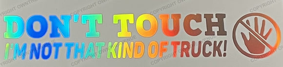 Don't Touch Truck Humor Joke Holographic Oil Slick Decal Sticker 7