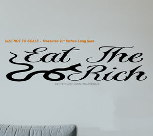 Eat The Rich Funny Joke Snake Serpent Office Home Wall Decor Decal 20" Long Side