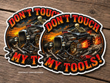 x2 Don't Touch My Tools! Toolbox Mechanic Garage V01A Sticker Decals