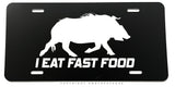 I Eat Fast Food Humor Joke Hunting Metal License Plate