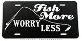 Fish More Worry Less Fishing Auto Metal Black License Plate - OwnTheAvenue