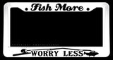 Fish More Worry Less Fishing White License Plate Frame - OwnTheAvenue