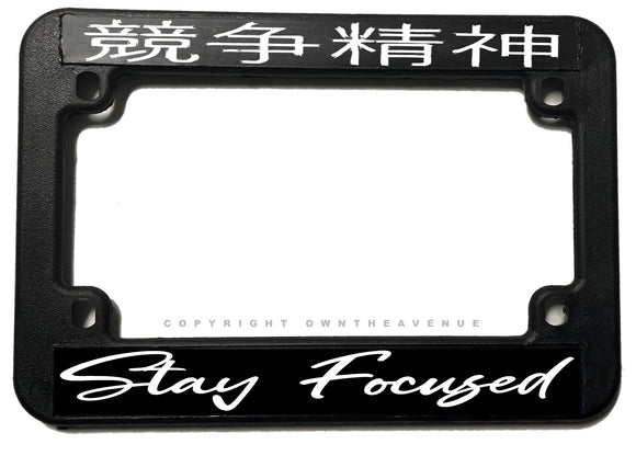 Stay Focused Racing Kanji Motorcycle License Plate Frame - OwnTheAvenue