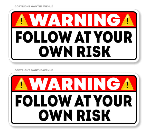x2 Warning Follow At Your Own Risk Funny Joke Humor JDM Off Road Vinyl Decal Stickers 4