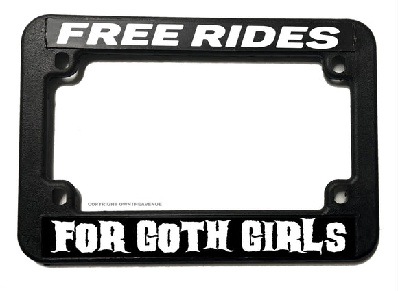 Free Rides For Goth Girls Humor Funny Joke Gothic Motorcycle License Plate Frame