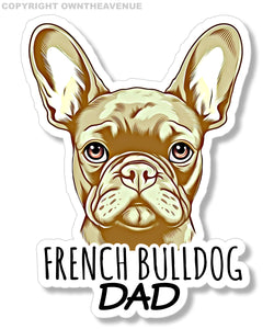 Frenchie French Bulldog Dad Dog Rescue Pet Love Car Truck Sticker Decal 4"