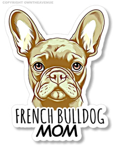 Frenchie French Bulldog Mom Dog Rescue Pet Love Car Truck Sticker Decal 4" v01 - OwnTheAvenue