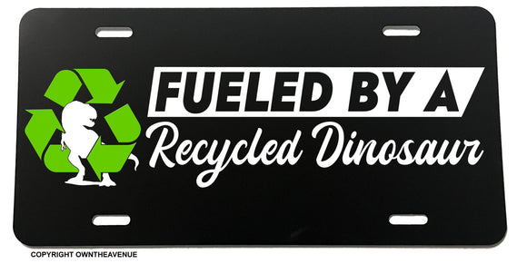 Fueled By Recycled Dinosaurs Funny Joke JDM License Plate Cover V03 - OwnTheAvenue