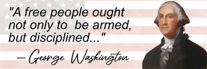 George Washington Armed And Disciplined 2nd Amendment 2a President Quote Sticker