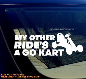 My Other Ride's A Go Kart Racing Funny Joke Vinyl Decal Sticker 5" - OwnTheAvenue