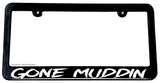 Gone Muddin' Off Road Lifted Truck Humor Joke License Plate Frame - OwnTheAvenue