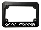 Gone Muddin' Humor Funny Dirt Bike Off Road License Plate Frame - OwnTheAvenue