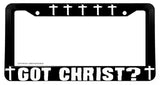 Got Christ? Jesus Religious Cross Christian Black License Plate Frame - OwnTheAvenue