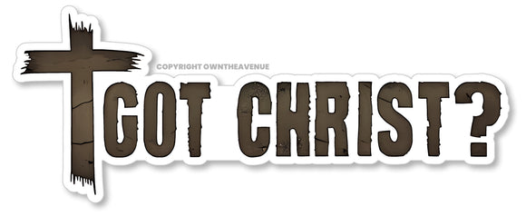 Got Christ? Religious Jesus Christian Cross Vintage Style Vinyl Sticker 5
