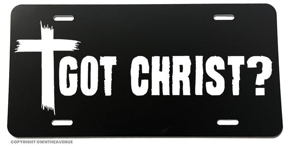 Got Christ? Religious Christian Jesus Cross Auto Metal License Plate - OwnTheAvenue