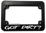 Got Dirt? Off Road Dirt Bike Motorcycle License Plate Frame - OwnTheAvenue