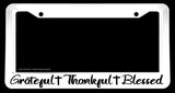 Grateful Thankful Blessed Christian Cross Religious White License Plate Frame - OwnTheAvenue