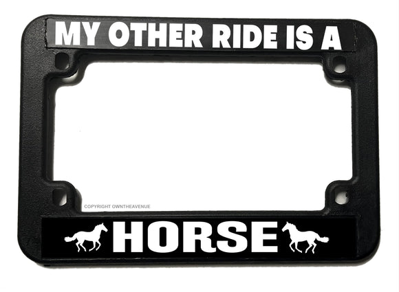 My Other Ride Is A Horse Funny Joke Black Motorcycle License Plate Frame