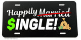 Happily Single Funny Bachelor Bachelorette Joke Gag Prank License Plate Cover