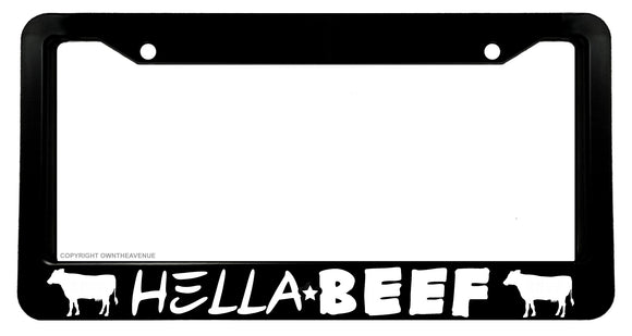 Hella Beef Eat Bull Farmer Cattle Funny Joke V1 Car Truck License Plate Frame - OwnTheAvenue