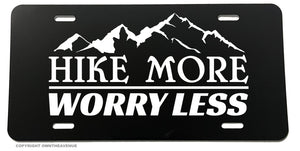 Hike More Worry Less Hiking Outdoors Camping License Plate Frame