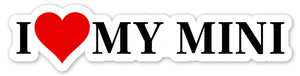 I Love My Mini Funny Cute Joke Car Bumper Window Vinyl Sticker Decal 6"