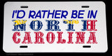 I'd Rather Be In North Carolina Car Truck License Plate Cover - OwnTheAvenue