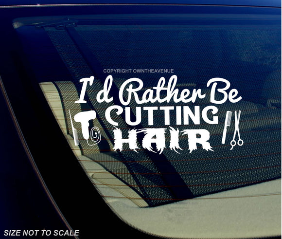I'd Rather Be Cutting Hair Barber Hair Stylist Funny Joke Sticker Decal 5