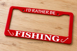 I'd Rather Be Fishing Car Truck SUV Auto Red License Plate Frame - OwnTheAvenue