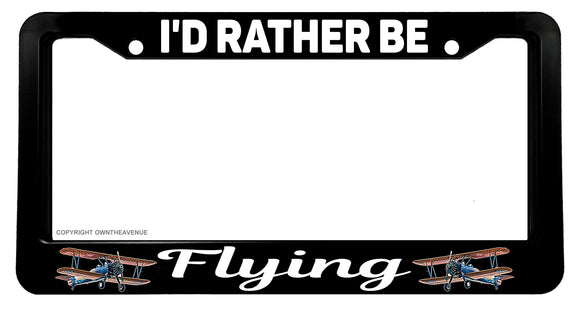 I'd Rather Be Flying Pilot Airplane Vintage Plane V01 License Plate Frame - OwnTheAvenue