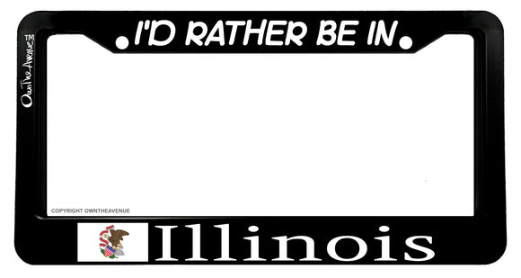 I'd Rather Be In Illinois License Plate Frame - OwnTheAvenue