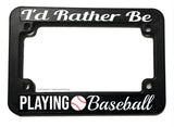 I'd Rather Be Playing Baseball Vintage Jk Retro Biker Motorcycle License Plate Frame