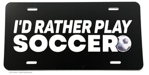 I'd Rather Play Soccer Vintage Style Retro V01 Car Truck Auto License Plate Cover - OwnTheAvenue