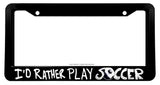 I'd Rather Play Soccer Vintage Style Retro Car Truck Auto License Plate Frame