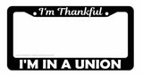 I'm Thankful I'm In a Union Car Truck Auto License Plate Frame